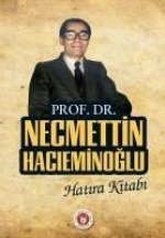 Prof. Dr. Necmettin Hacieminoglu Hatira Kitabi