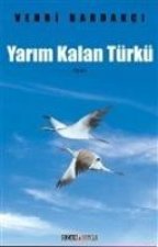 Yarim Kalan Türkü