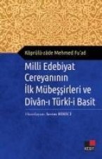Milli Edebiyat Cereyaninin Ilk Mübessirleri ve Divan-i Türki-i Basit