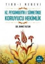 Tibb-i Nebevi - Hz. Peygamberin S.A.V Sünnetinde Koruyucu Hakimlik