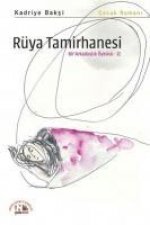 Rüya Tamirhanesi - Bir Arkadaslik Öyküsü 2