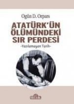 Atatürkün Ölümündeki Sir Perdesi