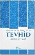 Tevhid - Müslüman Kadinin Davasi