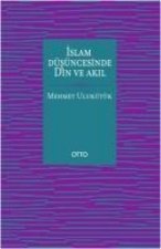 Islam Düsüncesinde Din ve Akil