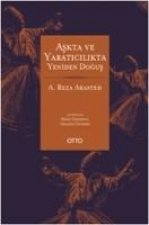Askta ve Yaraticilikta Yeniden Dogus