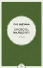 Gercekci Ol, Imkansizi Iste
