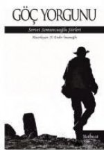 Göc Yorgunu Servet Somuncuoglu Siirleri