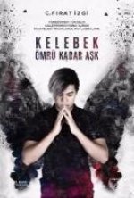 Kelebek Ömrü Kadar Ask