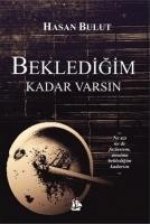 Bekledigim Kadar Varsin