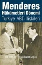 Menderes Hükümetleri Dönemi Türkiye - ABD Iliskileri