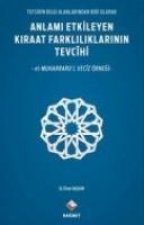 Anlami Etkileyen Kiraat Farkliliklarinin Tevcihi