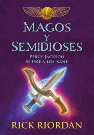 Magos Y Semidioses Percy Jackson Se Une a Los Kane/ Demigods & Magicians: Percy and Annabeth Meet the Kanes (Rick Riordan)()