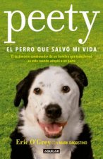Peety, El Perro Que Salvó Mi Vida / Walking with Peety: The Dog Who Saved My Life