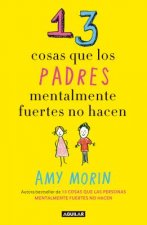 13 Cosas Que Los Padres Mentalmente Fuertes No Hacen / 13 Things Mentally Strong Parents Don't Do