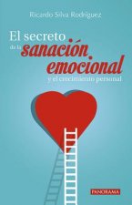 El Secreto de la Sanación Emocional Y El Crecimiento Personal