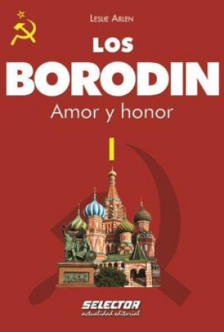 Los Borodin I. Amor y Honor
