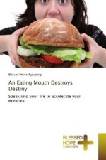 Eating Mouth Destroys Destiny