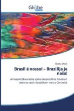 Brasil é nosso! ? Brazilija je na?a!