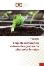 Enqu?te maturation cuisson des graines de phaseolus lunatus