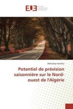 Potentiel de prévision saisonni?re sur le Nord-ouest de l'Algérie