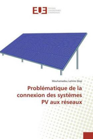 Problématique de la connexion des syst?mes PV aux réseaux