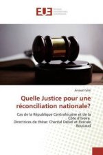 Quelle Justice pour une reconciliation nationale?