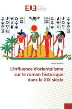 L'influence d'orientalisme sur le roman historique dans le XIX siecle