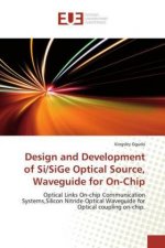 Design and Development of Si/SiGe Optical Source, Waveguide for On-Chip