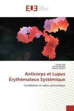 Anticorps et Lupus Érythémateux Systémique