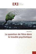 La question de l'?tre dans le trouble psychotique