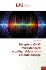 Recepteur GNSS multistandard reconfigurable a sous-echantillonnage