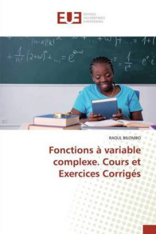 Fonctions ? variable complexe. Cours et Exercices Corrigés