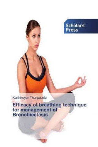 Efficacy of breathing technique for management of Bronchiectasis