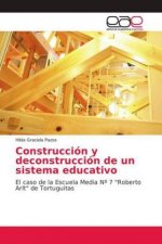 Construcción y deconstrucción de un sistema educativo