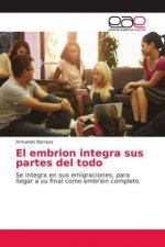 El embrion integra sus partes del todo