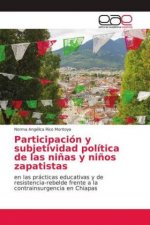 Participación y subjetividad política de las ni?as y ni?os zapatistas