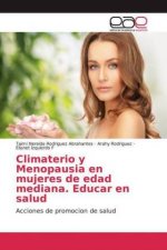 Climaterio y Menopausia en mujeres de edad mediana. Educar en salud