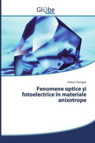 Fenomene optice ?i fotoelectrice în materiale anizotrope