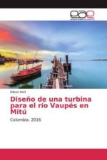 Dise?o de una turbina para el río Vaupés en Mitú