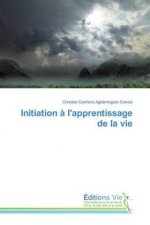 Initiation a l'apprentissage de la vie