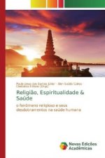 Religi?o, Espiritualidade & Saúde