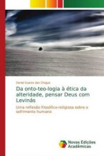 Da onto-teo-logia ? ética da alteridade, pensar Deus com Levinás