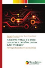 Ambiente virtual e a ética: condutas e desafios para o tutor-mediador