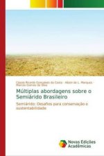 Múltiplas abordagens sobre o Semiárido Brasileiro