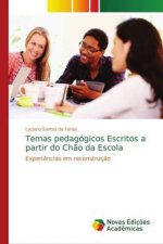 Temas pedagógicos Escritos a partir do Ch?o da Escola