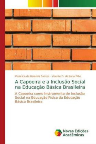 A Capoeira e a Inclus?o Social na Educaç?o Básica Brasileira