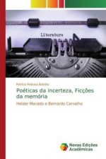 Poéticas da incerteza, Ficç?es da memória