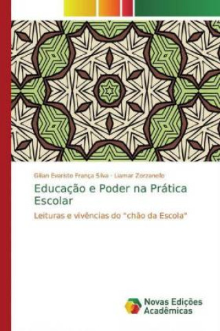 Educaç?o e Poder na Prática Escolar