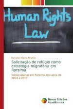 Solicitaç?o de refúgio como estratégia migratória em Roraima