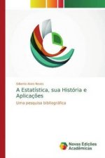 Estatistica, sua Historia e Aplicacoes